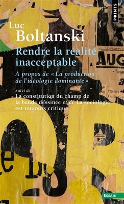 Rendre la réalité inacceptable "À propos de La production de l'idéologie dominante"